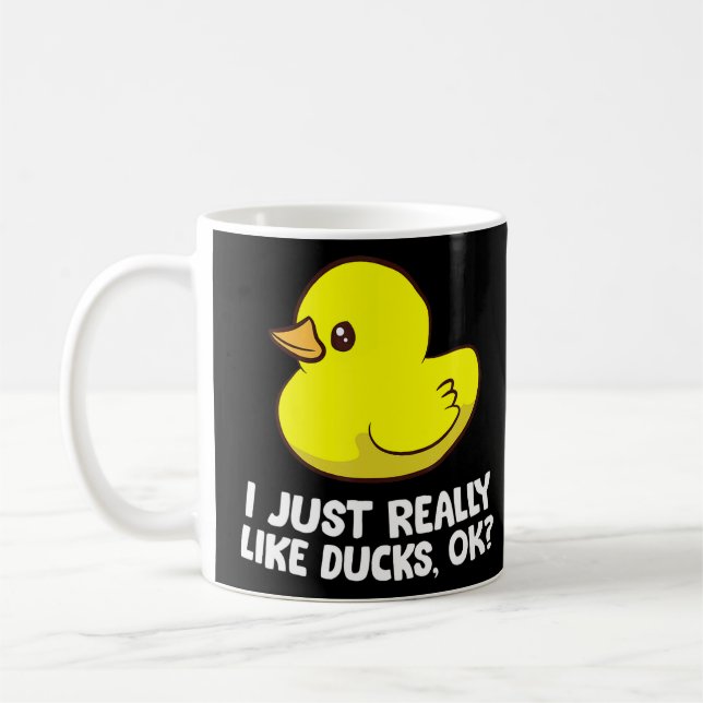 Rubber Duck  I Just Really Like Ducks  Coffee Mug (Left)