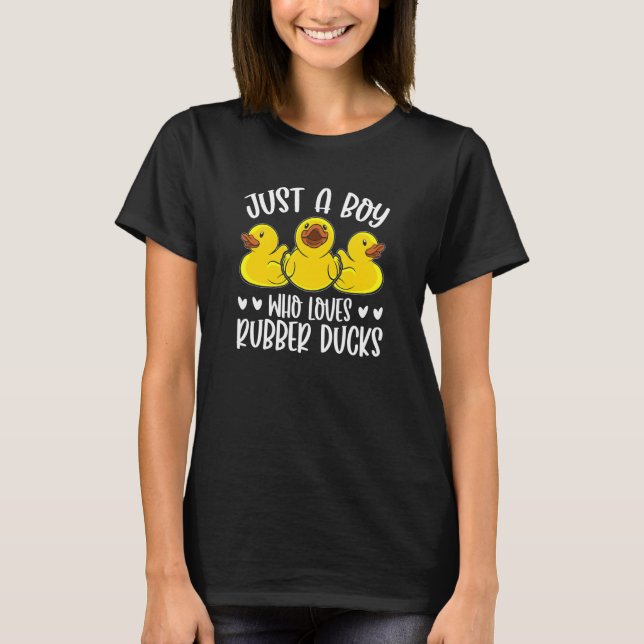 Rubber Duck   Kids Boy Who Loves Rubber Ducks T-Shirt (Front)