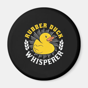 Rubber Duck Whisperer Magnet