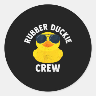 Rubber Duckie Crew Funny Rubber Duck Classic Round Sticker