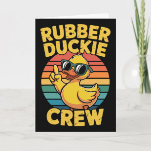 Rubber Duckie Crew Retro Duck Vintage Duck Funny Card