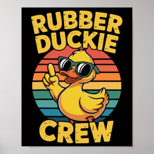 Rubber Duckie Crew Retro Duck Vintage Duck Funny Poster