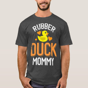 Rubber Duckie Rubber Duck MommyT-Shirt T-Shirt