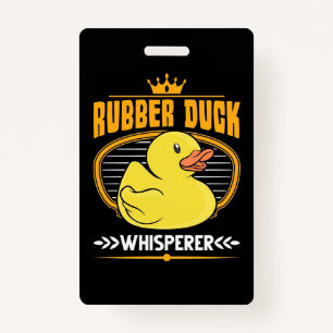 Rubber Ducks Whisperer ID Badge