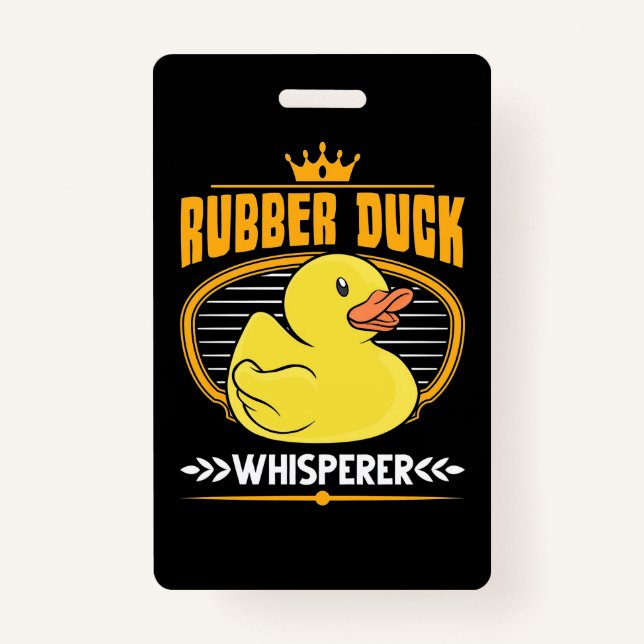 Rubber Ducks Whisperer ID Badge (Front)