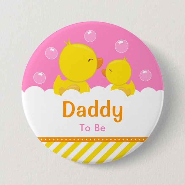 Rubber Ducky Yellow and Pink Daddy To Be 7.5 Cm Round Badge (Front)
