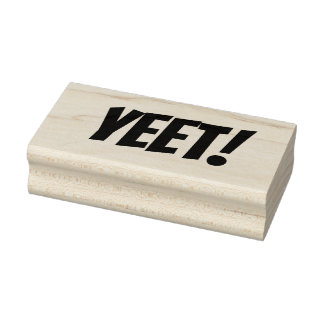 Rubber "YEET!" stamp