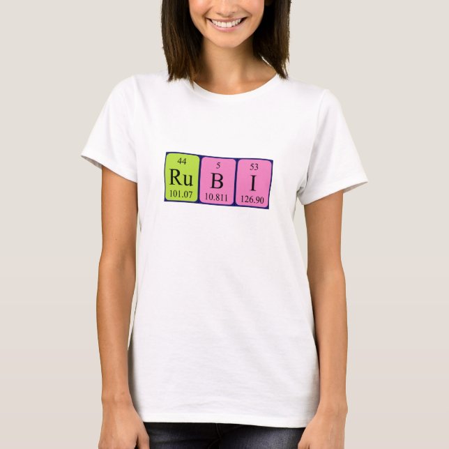 Rubi periodic table name shirt (Front)