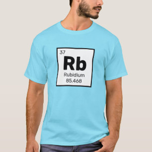 Rubidium / Periodic Table - Rb Element T-Shirt