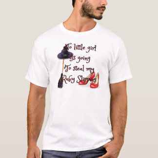 Ruby slippers are mine T-Shirt