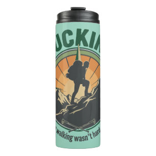 Rucking Because Walking Wasn’t Hard Enough Thermal Tumbler