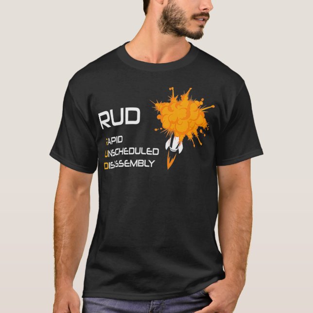 RUD Rapid Unscheduled Disassembly  Space T-Shirt (Front)