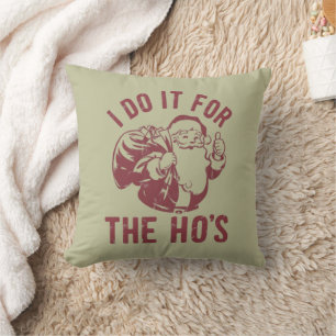 Rude Christmas Santa Face I Do It For The Ho's  Cushion