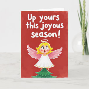 Rude Funny Christmas Card Up Yours This Season