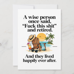 Rude Funny Retirement - Sarcastic Retirement Card