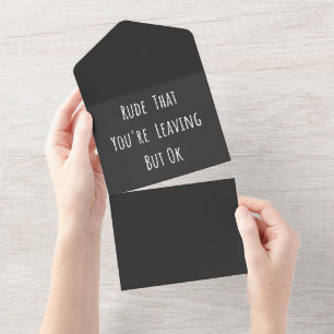 Rude That You're Leaving But Ok - Funny New Job, All In One Invitation