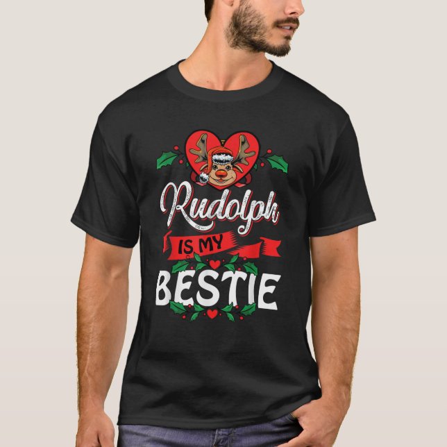 Rudolph Is My Bestie Cute Christmas Reindeer Holid T-Shirt (Front)