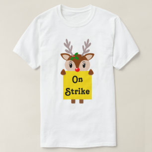 Rudolph On Strike Christmas T-Shirt