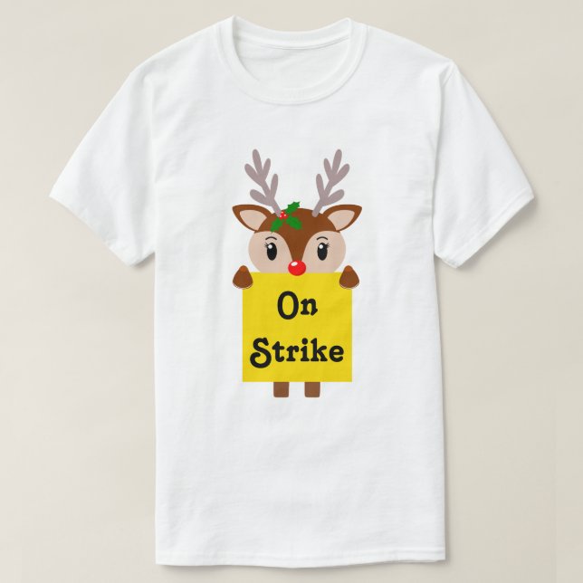 Rudolph On Strike Christmas T-Shirt (Design Front)
