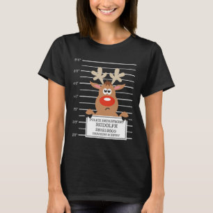 Rudolph Reindeer Criminal Xmas Christmas T-Shirt