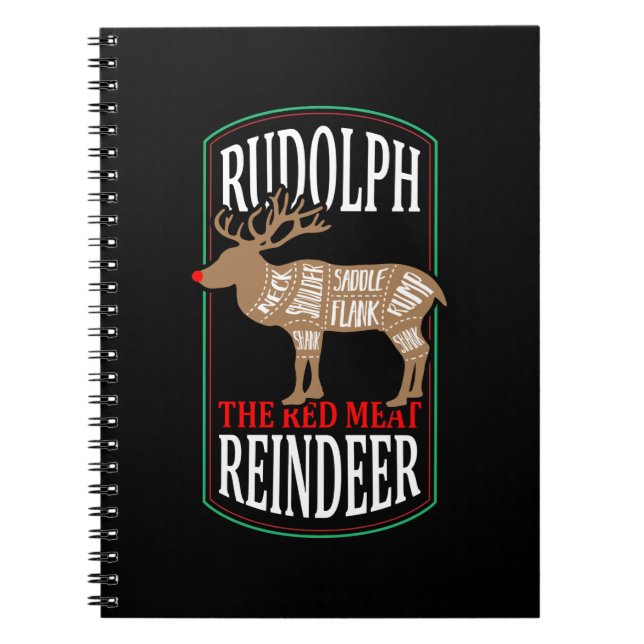 Rudolph The Red Meat Reindeer Notebook (Front)