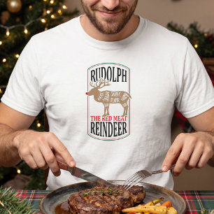 Rudolph The Red Meat Reindeer T-Shirt