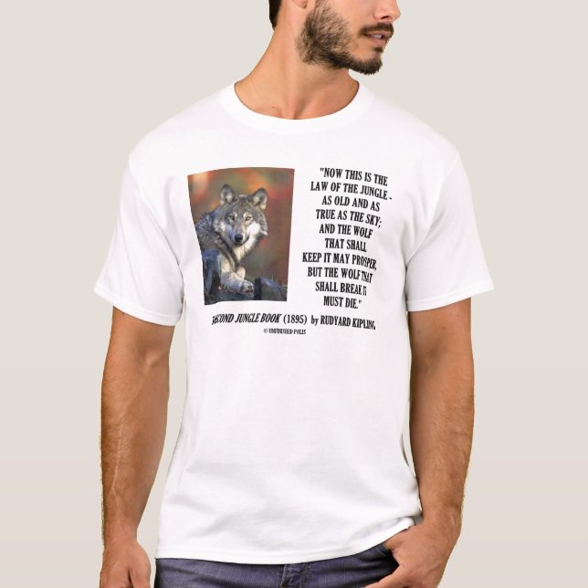 Rudyard Kipling Law Of The Jungle Prosper Quote T-Shirt (Front)