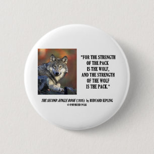 Rudyard Kipling Strength Of the Pack Wolf Quote 6 Cm Round Badge