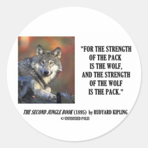 Rudyard Kipling Strength Of the Pack Wolf Quote Classic Round Sticker