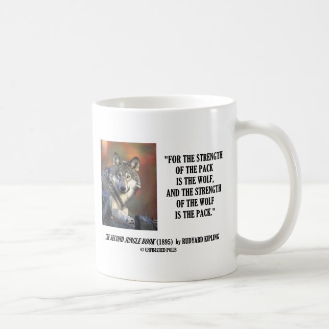 Rudyard Kipling Strength Of the Pack Wolf Quote Coffee Mug (Right)