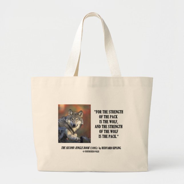 Rudyard Kipling Strength Of the Pack Wolf Quote Large Tote Bag (Front)