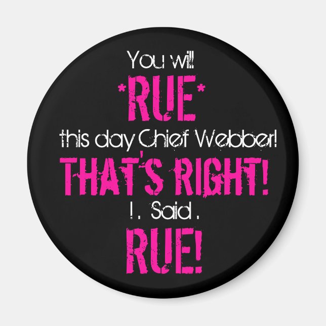 Rue the day, Chief Magnet (Front)