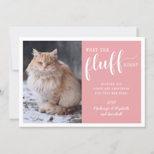 Ruff Year 2025 What the Fluff Funny Cat Photo Holiday Card