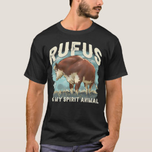 Rufus The Bull Rufus Is My Spirit T-Shirt
