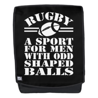 Rugby a sport for men with odd shaped balls backpack