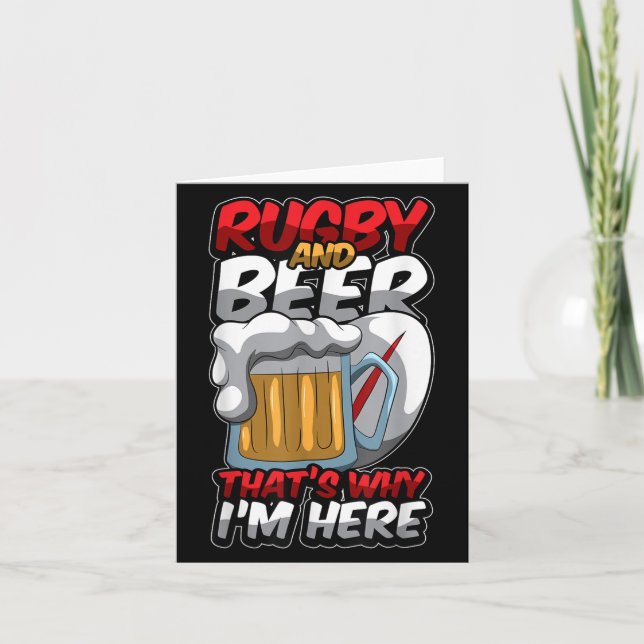 Rugby And Beer Thats Why Im Here Funny Rugger Quot Card (Front)