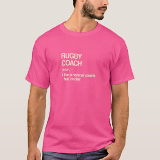 Rugby Coach Definition  Rugby Player Humour Team S T-Shirt