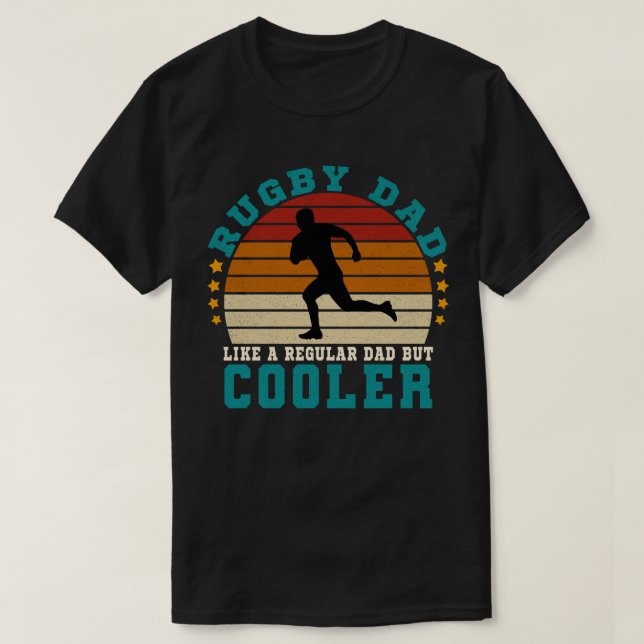 Rugby Dad Like a Regular Dad But Cooler T-Shirt (Design Front)