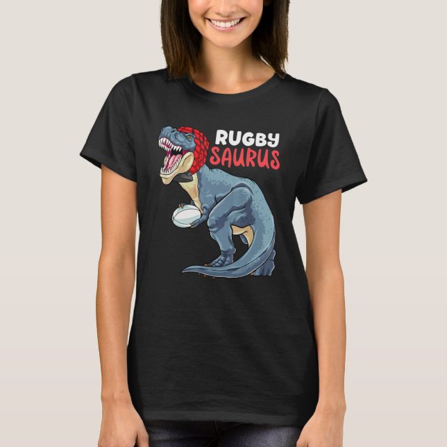Rugby Dinosaur Rex  Rugby Saurus Sports Rugby Play T-Shirt (Front)