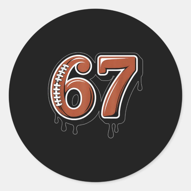 Rugby Drip Number 67 Player Or 67th Birthday Six S Classic Round Sticker (Front)