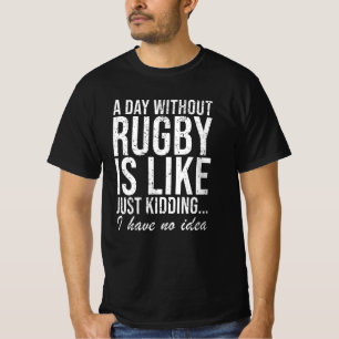 Rugby Funny Saying Gift T-Shirt