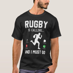 Rugby Is Calling And I Must Go Men Women Rugby Pla T-Shirt