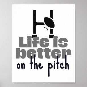 Rugby: Life is better on the pitch. Poster