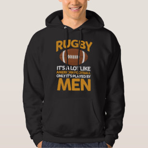 Rugby Like American Football Only It s Played By M Hoodie