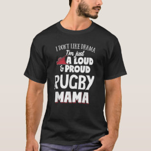 Rugby Mom  Loud and Proud Mama  T-Shirt