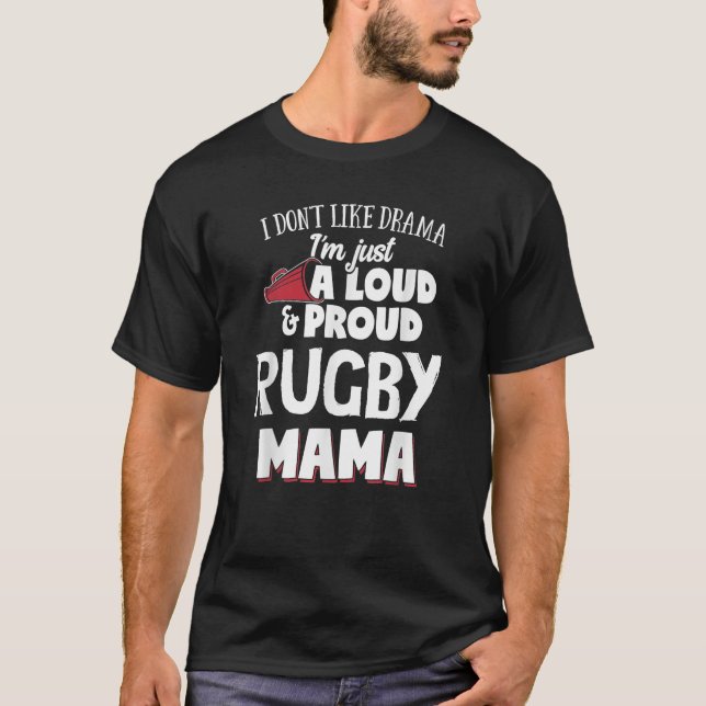 Rugby Mum  Loud and Proud Mama  T-Shirt (Front)