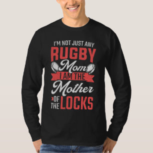 Rugby Mum Mother Of The Locks Rugby Player T-Shirt