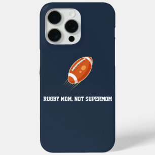 "Rugby Mum, Not Supermom" RUGBY LOVER iPhone 15 Pro Max Case