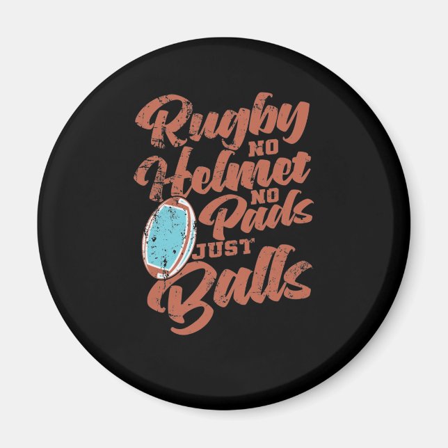 Rugby no Helmet no Pads Just Balls Football Magnet (Front)