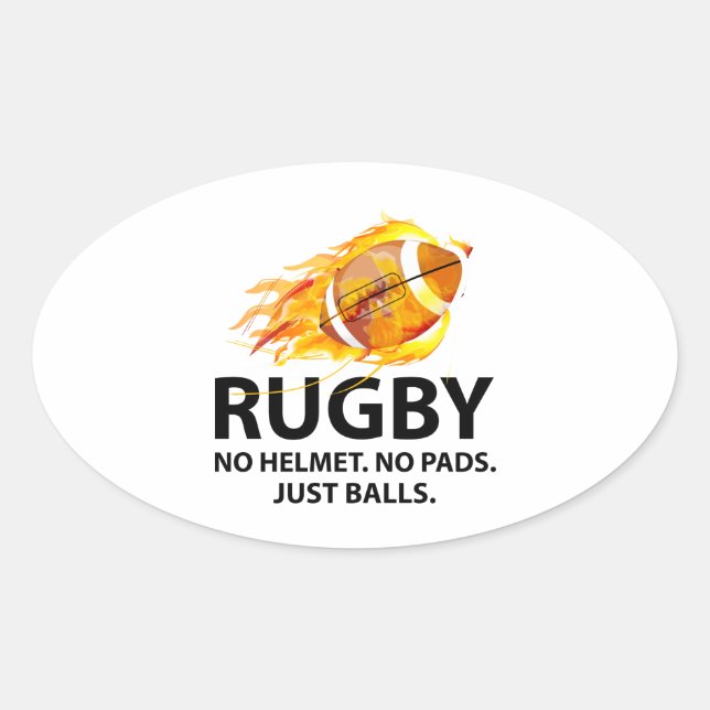 Rugby. No Helmet. No Pads. Just Balls. Oval Sticker (Front)